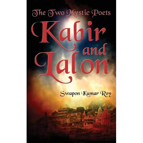 The Two Mystic Poets: Kabir and Lalon - Paperback