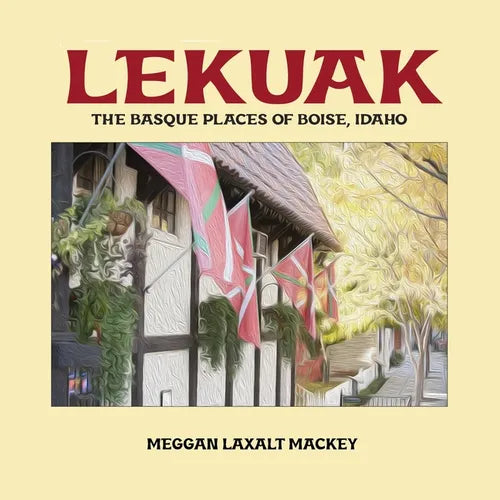 Lekuak: The Basque Places of Boise, Idaho - Paperback