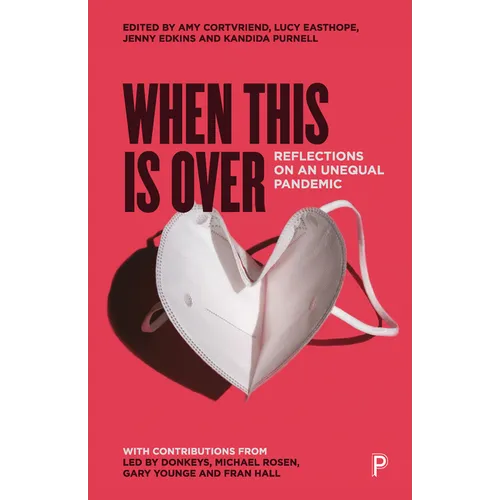 When This Is Over: Reflections on an Unequal Pandemic - Paperback