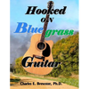 Hooked On Bluegrass Guitar: From Beginner to Awesome - Paperback