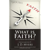 What is Faith?: How to Know that You Believe - Paperback