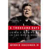 A Thousand Days: John F. Kennedy in the White House - Paperback