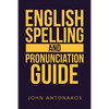 English Spelling and Pronunciation Guide - Paperback
