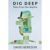 Dig Deep: Tales from the Depths - Paperback