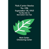 Nick Carter Stories No. 158, September 18, 1915: The blue veil; or, Nick Carter's torn trail. - Paperback