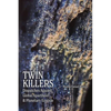 Twin Killers: Dispatches Against Global Apartheid & Planetary Ecocide - Paperback