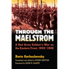 Through the Maelstrom: A Red Army Soldier's War on the Eastern Front, 1942-1945 - Paperback