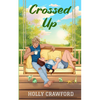 Crossed Up - Paperback