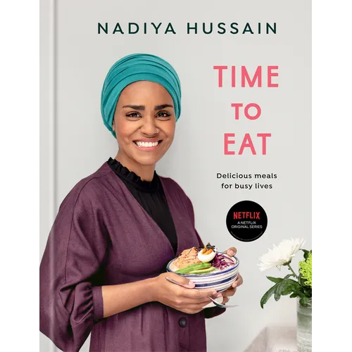 Time to Eat: Delicious Meals for Busy Lives: A Cookbook - Hardcover