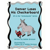 Denver Loses His Checkerboard - Paperback