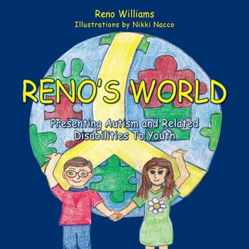 Reno's World, Presenting Autism and Related Disabilities To Youth - Paperback