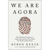 We Are Agora: How Humanity Functions as a Single Superorganism That Shapes Our World and Our Future - Hardcover