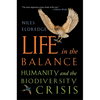 Life in the Balance: Humanity and the Biodiversity Crisis - Paperback