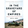 In the Graveyard of Empires: America's War in Afghanistan - Paperback