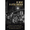 He Went a Little Farther: Stories of Challenge and Inspiration from the Streets of an American Inner-City - Paperback