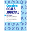 Couple's Goals Journal: 52 Weeks of Prompts and Activities to Track and Celebrate Your Relationship Goals - Paperback