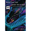 How Far the Light Reaches: A Life in Ten Sea Creatures - Paperback