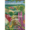 Elizabeth and Her German Garden (Warbler Classics Annotated Edition) - Paperback