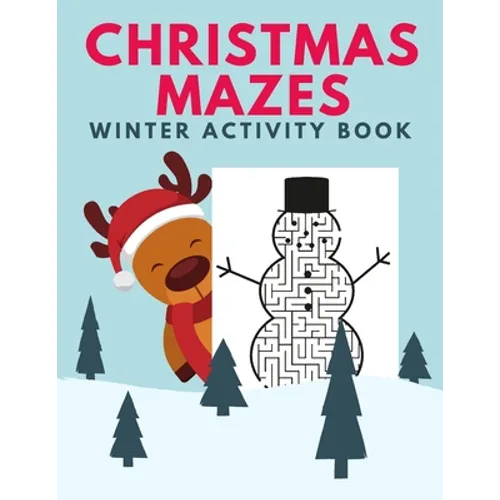 Christmas Mazes Winter Activity Book: Fun Xmas Maze Puzzle Game for Kids, Preschoolers and Toddlers - Stocking Stuffer Gift Idea with Christmas Tree, - Paperback