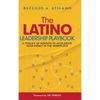 The Latino Leadership Playbook: A Toolkit of Insight to Accelerate Your Impact in the Workplace - Hardcover