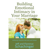 Building Emotional Intimacy in Your Marriage - Paperback