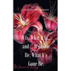 It Is. What It Is... and ... It's Gone Be. What It's Gone Be. - Paperback