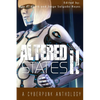 Altered States II: a cyberpunk anthology - Paperback