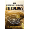 The Survivor's Guide to Theology - Hardcover