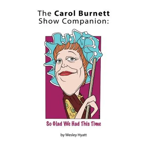The Carol Burnett Show Companion: So Glad We Had This Time - Paperback