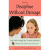 How to Discipline Without Damage - Paperback