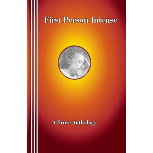 First Person Intense: A Prose Anthology - Paperback