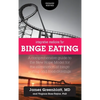 Integrative Medicine for Binge Eating: A Comprehensive Guide to the New Hope Model for the Elimination of Binge Eating and Food Cravings - Hardcover