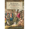 Declarations of Independence: Indigenous Resilience, Colonial Rivalries, and the Cost of Revolution - Paperback