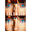 El Silencio En Sus Ojos / The Silence in Her Eyes - Paperback