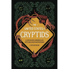 The United States of Cryptids: A Tour of American Myths and Monsters - Hardcover