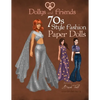 Dollys and Friends 70s Style Fashion Paper Dolls: Wardrobe No: 6 - Paperback