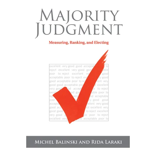 Majority Judgment: Measuring, Ranking, and Electing - Paperback