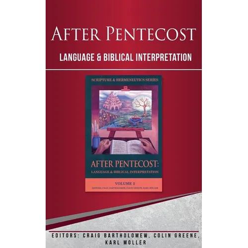 After Pentecost: Language and Biblical Interpretation - Hardcover
