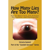 How Many Lies Are Too Many?: How to Spot Liars, Con Artists, Narcissists, and Psychopaths Before It's Too Late - Paperback