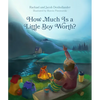 How Much Is a Little Boy Worth? - Hardcover
