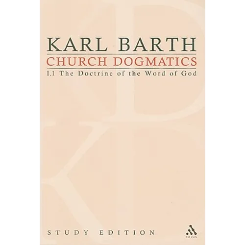 Church Dogmatics Study Edition 1: The Doctrine of the Word of God I.1 Â§ 1-7 - Paperback
