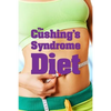 The Cushing's Syndrome Diet - Paperback