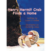 Henry Hermit Crab Finds a Home - Hardcover
