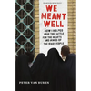 We Meant Well - Paperback