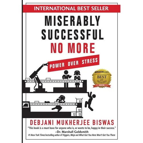 Miserably Successful No More: Power Over Stress - Hardcover