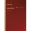The Film Mystery; Craig Kennedy, Scientific Detective Series: in large print - Paperback