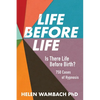 Life Before Life: Is There Life Before Birth? 750 Cases of Hypnosis - Paperback