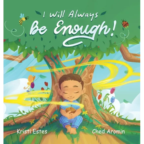 I Will Always Be Enough! - Hardcover
