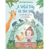 A Wild Day at the Zoo / Un Día Salvaje en el Zoológico - Bilingual Spanish and English Edition: Children's Picture Book - Paperback