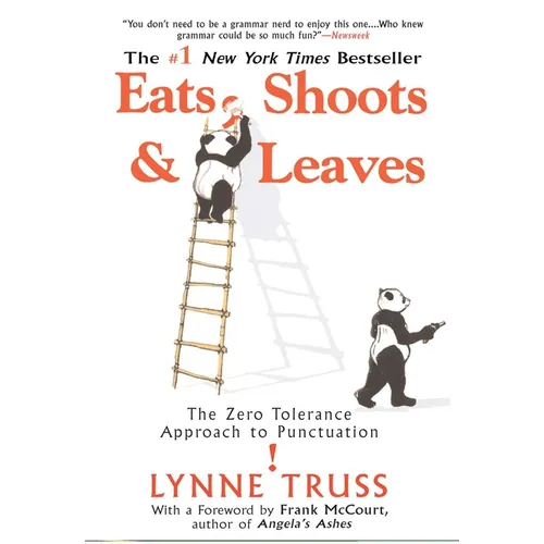Eats, Shoots & Leaves: The Zero Tolerance Approach to Punctuation - Paperback